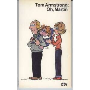 Oh, Martin. Comics.  Tom Armstrong Bücher