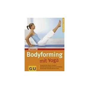 Bodyforming mit Yoga (GU Ratgeber Fitness)  Beate Cuson 