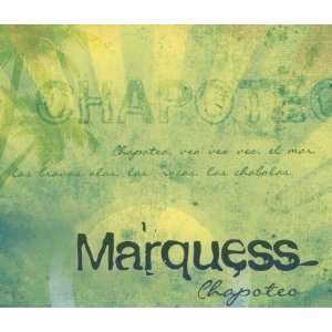 Chapoteo Marquess  Musik