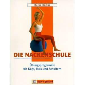 Die Nackenschule  Heike Höfler Bücher