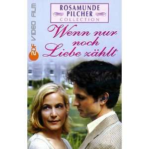 Rosamunde Pilcher Wenn nur noch Liebe zählt [VHS] Alexandra Neldel 