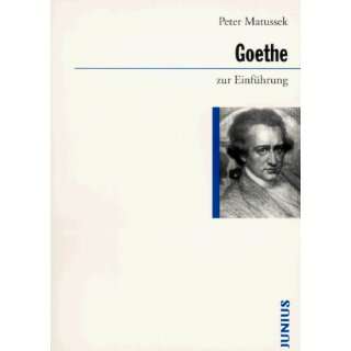 Goethe zur Einführung  Peter Matussek Bücher