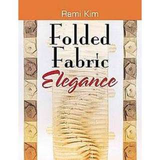 Folded Fabric Elegance (Illustrated) (Paperback).Opens in a new window