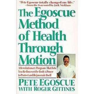 The Egoscue Method of Health Through Motion (Reprint) (Paperback 