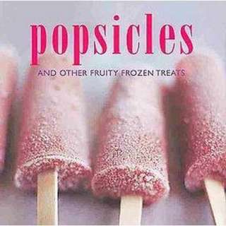 Popsicles and Other Fruity Frozen Treats (Hardcover) product details 