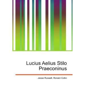  Lucius Aelius Stilo Praeconinus Ronald Cohn Jesse Russell 