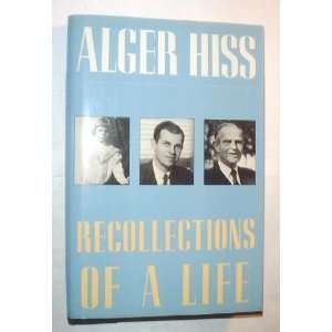  Recollections of a Life (9780805006124) Alger Hiss Books