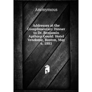   Benjamin Apthorp Gould Hotel Vendome, Boston, May 6, 1885 Anonymous