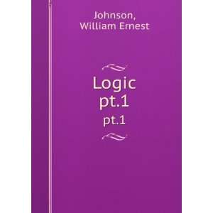  Logic. pt.1 William Ernest Johnson Books
