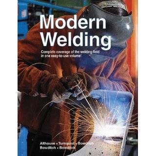 Modern Welding by Andrew D. Althouse, Carl H. Turnquist, William A 