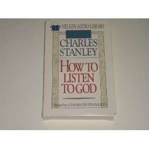   to Listen to God By Charles Stanley (Audio Cassette) 
