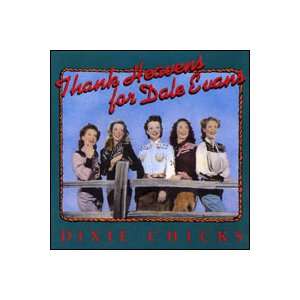  Thank Heavens for Dale Evans Dixie Chicks Music