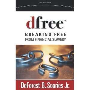   from Financial Slavery By DeForest B. Soaries Jr.  Author  Books
