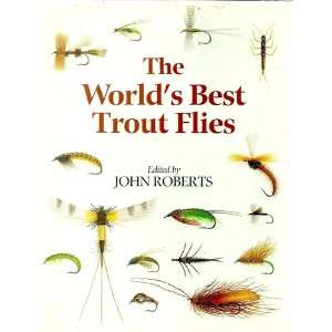  WORLDS BEST TROUT FLIES John (Ed. ) Roberts Books