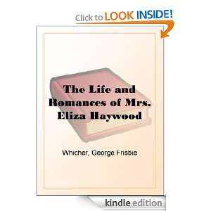 The Life and Romances of Mrs. Eliza Haywood George Frisbie Whicher 
