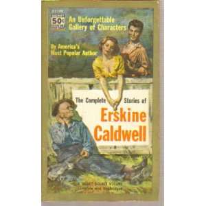   Erskine Caldwell by Erskine Caldwell Erskine Caldwell 