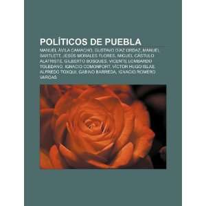 com Políticos de Puebla Manuel Ávila Camacho, Gustavo Díaz Ordaz 