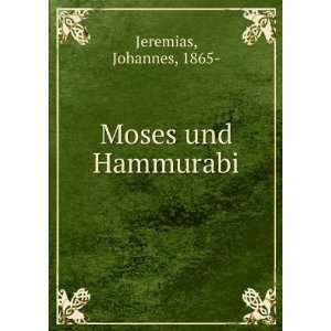  Moses und Hammurabi Johannes, 1865  Jeremias Books