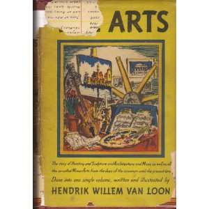    The Arts Hendrik Willem Van Loon, Hendrik William Van Loon Books