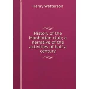   the activities of half a century Henry Watterson  Books