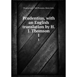   by H.J. Thomson. 1 b. 348,Thomson, Henry John Prudentius Books
