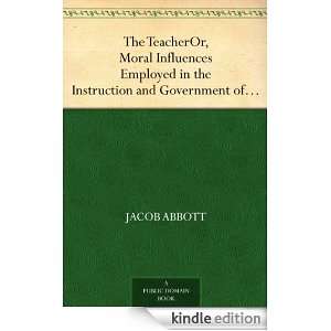   and Government of the Young eBook Jacob Abbott Kindle Store