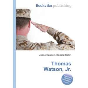  Thomas Watson, Jr. Ronald Cohn Jesse Russell Books