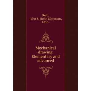  Mechanical drawing. Elementary and advanced. John S. Reid Books