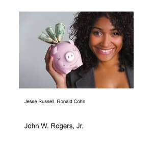  John W. Rogers, Jr. Ronald Cohn Jesse Russell Books