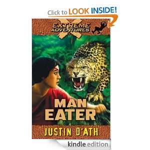 Man Eater Extreme Adventures Justin DAth  Kindle Store
