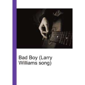  Bad Boy (Larry Williams song) Ronald Cohn Jesse Russell 