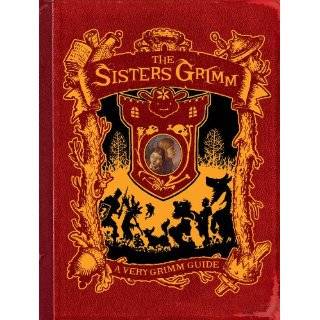 The Sisters Grimm A Very Grimm Guide by Michael Buckley and Peter 