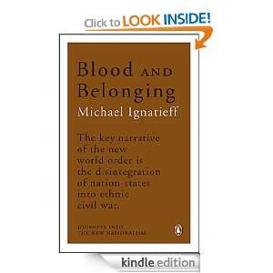 Blood and Belonging Michael Ignatieff  Kindle Store