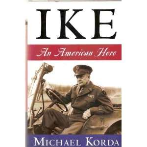    Ike An American Hero Hardcover 2007 Used Michael Korda Books