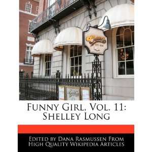  Funny Girl, Vol. 11 Shelley Long (9781171067696) Dana 