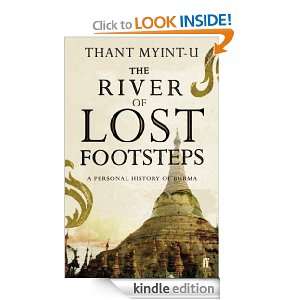 The River of Lost Footsteps Thant Myint U  Kindle Store