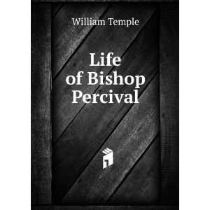 Life of Bishop Percival William Temple  Books
