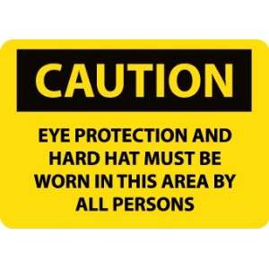  SIGNS EYE PROTECTION AND HARD HAT MUST BE WORN