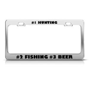 Hunting #2 Fishing #3 Beer license plate frame Stainless Metal Tag 