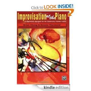 Improvisation At The Piano ( A Systematic Approach For The Classically 