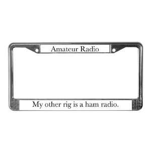 My other rig is a ham radio License Pl Radio License Plate 
