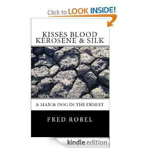 Kisses Blood Kerosene & Silk Fred Robel  Kindle Store