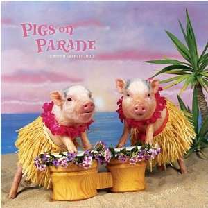  Pigs on Parade 2008 Wall Calendar