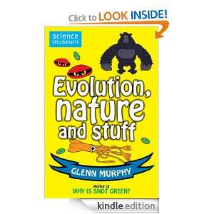 Science Sorted Evolution, Nature and Stuff Glenn Murphy  