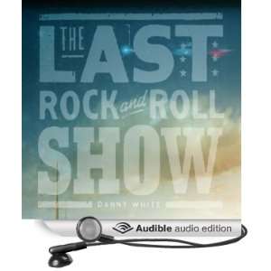  The Last Rock and Roll Show (Audible Audio Edition 