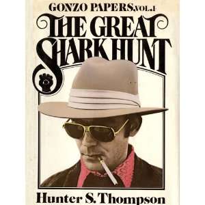  Great Shark Hunt 1ST Edition Gonzo Papers Volume 1 Hunter 
