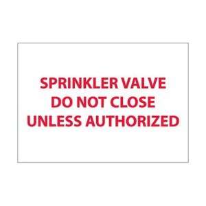 M123PB   Sprinkler Valve Do Not Close Unless Authorized, 10 X 14 