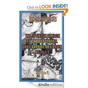 MICHAEL GAITANIDES, The Spanish attack to the Ottomans. The capture 